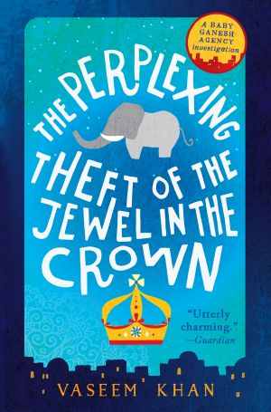 [Baby Ganesh Agency Investigation 02] • The Perplexing Theft of the Jewel in the Crown